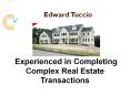 Edward Tuccio Is Experienced In Completing Complex Real Estate Transactions