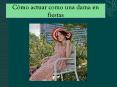 Cómo actuar como una dama en vestidos de fiesta