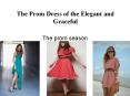 The Prom Dress of the Elegant and Graceful