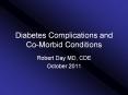 Diabetes Complications and Co-Morbid Conditions Robert Da