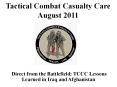 Direct from the Battlefield: TCCC Lessons Learned in Ira