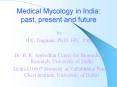 Medical Mycology in India: past, present and future by H.C