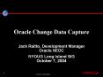 Oracle Change Data Capture Jack Raitto, Development Manage