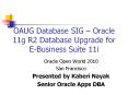 OAUG Database SIG   Oracle 11g R2 Database Upgrade fo