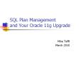 SQL Plan Management and Your Oracle 11g Upgrade