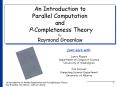 An Introduction to Parallel Computation and ?-Completeness Theory Ray Greenlaw, Jim Hoover, and Larry Ruzzo