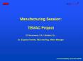 Manufacturing Session: TBVAC Project CZ Veterinaria, S.A. / Biofabri, S.L. Dr. Eugenia Puentes, R