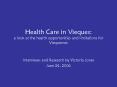 Health Care in Vieques: a look at the health opportunities and limitations for Viequenses