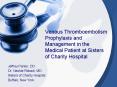 Venous Thromboembolism Prophylaxis and Management in the Medical Patient at Sisters of Charity Hospital
