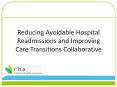 Reducing Avoidable Hospital Readmissions and Improving Care Transitions Collaborative