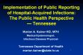 Implementation of Public Reporting of Hospital-Acquired Infections: The Public Health Perspective      