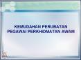KEMUDAHAN PERUBATAN PEGAWAI PERKHIDMATAN AWAM
