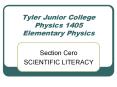 Tyler Junior College Physics 1405 Elementary Physics