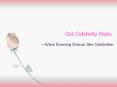 Get Celebrity Styles—Wear Evening Dresses like Celebrities