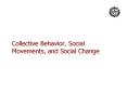 Collective Behavior, Social Movements, and Social Change