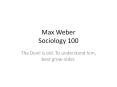 Max Weber Sociology 100