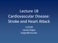 Lecture 18 Cardiovascular Disease: Stroke and Heart Attack