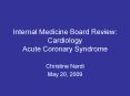 Internal Medicine Board Review: Cardiology Acute Coronary Syndrome
