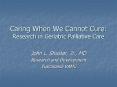 Caring When We Cannot Cure: Research in Geriatric Palliative Care