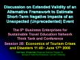 Discussion on Extended Validity of an Alternative Framework to Estimate Short-Term Negative Impacts of an Unexpected (Unprecedented) Event