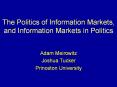 The Politics of Information Markets, and Information Markets in Politics