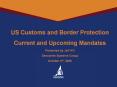 US Customs and Border Protection Current and Upcoming Mandates Presented by Jeff Hill Descartes Systems Group October 4th, 2006