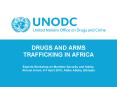 DRUGS AND ARMS TRAFFICKING IN AFRICA  Experts Workshop on Maritime Security and Safety, African Union, 6-7 April 2010, Addis Ababa, Ethiopia