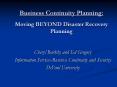 Business Continuity Planning:  Moving BEYOND Disaster Recovery Planning