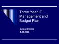 Three Year IT Management and Budget Plan