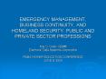 EMERGENCY MANAGEMENT, BUSINESS CONTINUITY, AND HOMELAND SECURITY: PUBLIC AND PRIVATE SECTOR PROFESSIONS