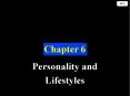 Personality and Lifestyles Personality Personality refers t