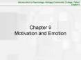 Chapter 9 Motivation and Emotion Motivation Dynamics o