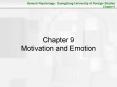 Chapter 9 Motivation and Emotion Motivation Dynamics o