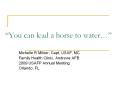  You can lead a horse to water   Michelle R Milner, Capt