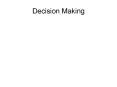 Decision Making Outline Definitions Decisions an