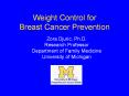 Weight Control for Breast Cancer Prevention Zora Djuric