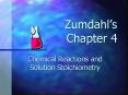 Zumdahl s Chapter 4 Chemical Reactions and Solutio