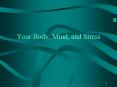 Your Body, Mind, and Stress Body Image The stress of no