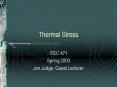 Thermal Stress ITEC 471 Spring 2003 Jon Judge: Gues