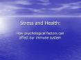 Stress and Health: How psychological factors can affect ou