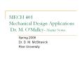 MECH 401 Mechanical Design Applications Dr. M. O Malley