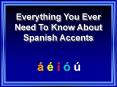 Everything You Ever Need To Know About Spanish Accents     