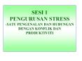 sesi 1 pengurusan stress-satu pengenalan dan hubungan denga