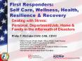 First Responders: Self Care, Wellness, Health, Resilience 