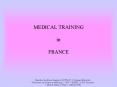 MEDICAL TRAINING in FRANCE MEDICAL STUDIES in FRANCE Genera