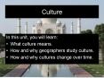 Culture In this unit, you will learn: What culture means