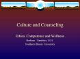 Culture and Counseling Ethics, Competence and Wellnes