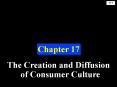 The Creation and Diffusion of Consumer Culture Cultur