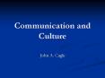 Communication and Culture John A. Cagle What is culture? Si