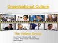 Organizational Culture The Yellow Group Omar Rosas, Rhond
